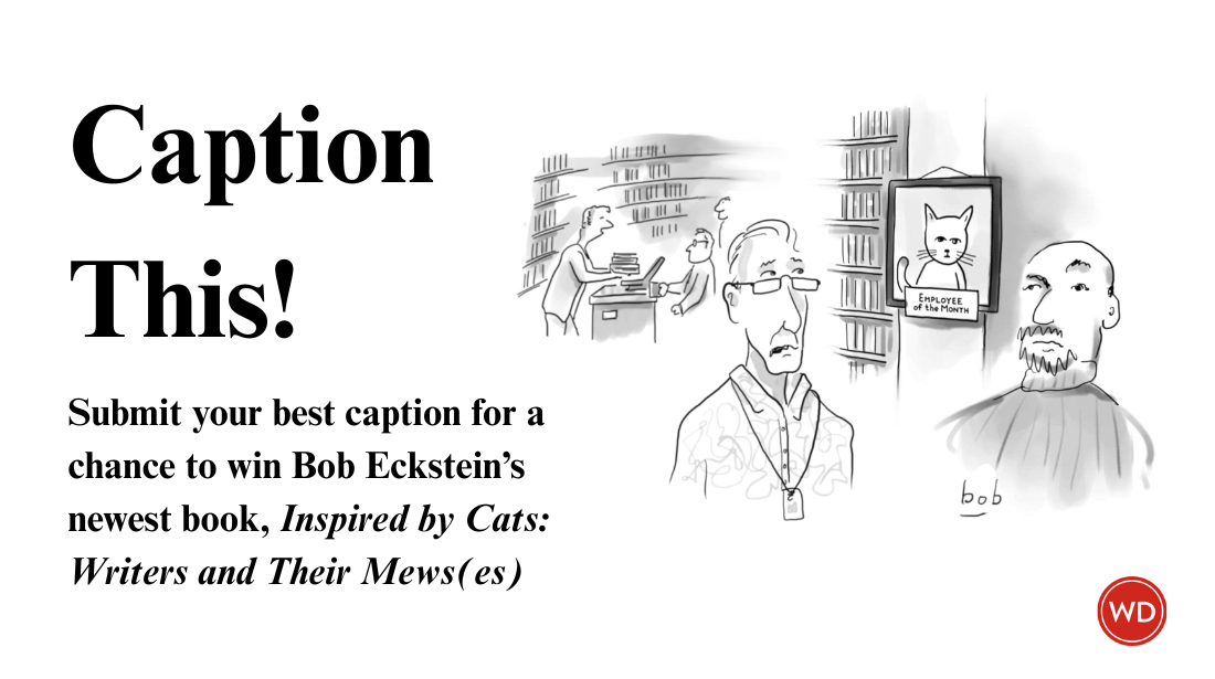 Cartoon Caption Contest – Writer’s Digest